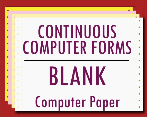 Continuous Forms Paper - Blank Continuous Forms Paper - Blank